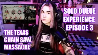 Solo queue experience in TCSM episode 3 #txchainsawgame