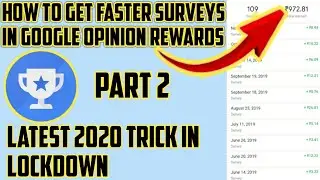 HOW TO GET DAILY AND FASTER SURVEYS IN GOOGLE OPINION REWARDS 2020 LATEST LOCKDOWN TRICK MUST WATCH