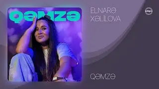 Elnarə Xəlilova — Qəmzə (Rəsmi Audio)