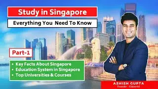 Study in Singapore Part 1 Education System, Why Study in Singapore, Top Universities & Courses