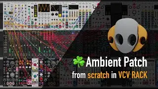 How to Ambient -  Full patch from scratch ☘️ in VCV Rack