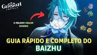 BAIZHU É O MELHOR HEALER DENDRO?! GUIA COMPLETO - ARMAS, ARTEFATOS, COMPS... [GENSHIN IMPACT]