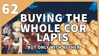 [Genshin Impact] Buying the whole cor lapis but only Traveler #62