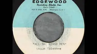 Shawn Talsonne - All The King's Men (Washington DC, Acetate)