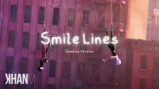 Khanm - Smile Lines (Sped Up Version)