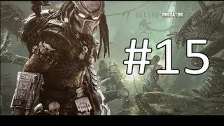 Чужой против Хищника (AvP)-[Финал Хищника]-#15
