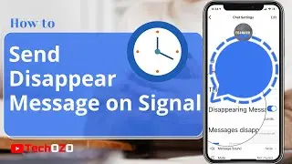 How to send Disappearing Messages on Signal App-TechOZO