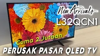 Changhong Bikin HEBOH Pasar QLED⁉️Rilis QLED TV 32” Google TV Cuma 2Jutaan‼️Unboxing L32QCN1