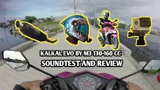 KALKAL EVO BY M3 130-160CC  SOUNDTEST AND REVIEW
