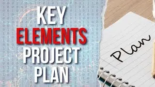 Key Elements Of A Project Plan