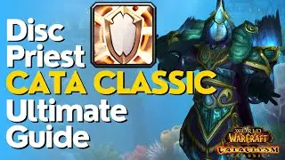 Discipline Priest Complete Healing Guide  | Cataclysm Classic