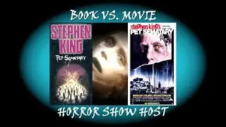Pet Sematary:  Book vs. Original Movie - Horror Show Host