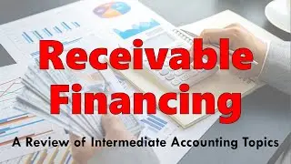 Review of Intermediate Accounting Topics | Casual Factoring and Factoring as a Continuing Agreement