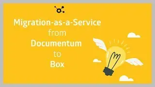 Content Migration of Documentum ECM to Box environment with flexible tool and service
