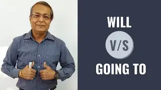 WILL V/S GOING TO - Learn English With Satish Rawal