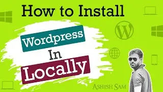 How to install wordpress locally | Step by step guide in tamil | Ashish sam
