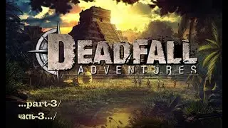 Deadfall Adventures -3