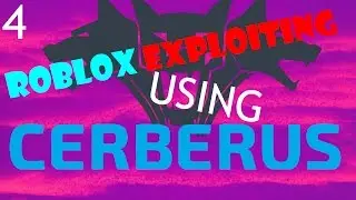 Roblox Exploiting Ep 4 [USING CERBERUS LVL7] -Misleading people-