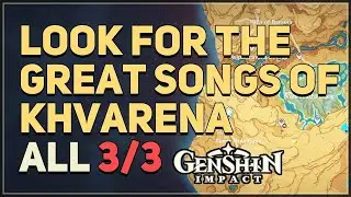 Look for the Great Songs of Khvarena Genshin Impact