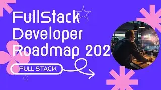 Full Stack Developer Roadmap 2024 #08