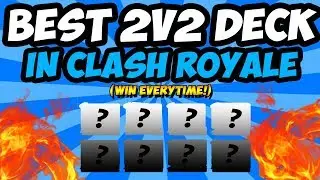 BEST 2V2 DECK IN CLASH ROYALE