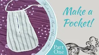 How to Make an 18th century Pocket- Part 1