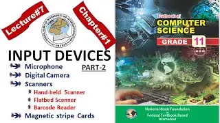 FBISE VIDEO LECTURES 7|| MICROPHONE||DIGITAL CAMERA||SCANNERS AND TYPES||MAGNETIC STRIPE CARD||NBF