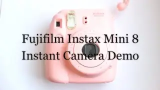 Fujifilm Instax Mini 8 Demo!