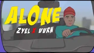 Zyel X VVRN - Alone (Official Video)
