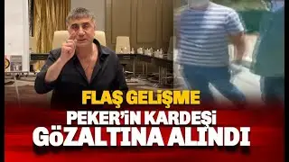 Sedat Peker’in kardeşi Atilla Peker Muğla’da gözaltına alındı
