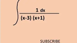 How to integrate dx/(x-3) (x+1)