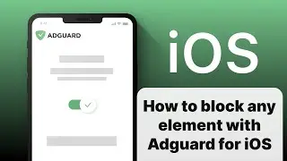 How to block any element with Adguard for iOS