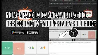 NO ME FUNCIONA LA CAMARA VIRTUAL DEL OBS EN OME TV 