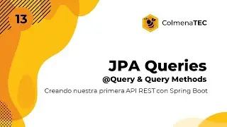 API REST con Spring Boot | 13 | JPA Queries: @Query & Query Methods