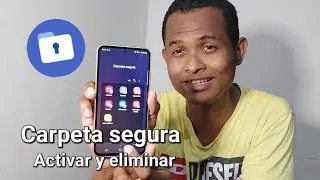 SECURE FOLDER: how to activate and completely remove it on your Samsung