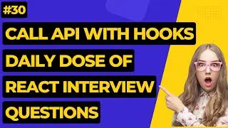 #30 Call API with React Hooks ❤️ | React Interview Questions 