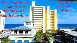 Sea Crest Ocean Front Resort, Myrtle Beach, SC (Unit# 822 Tour)