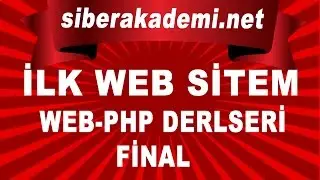 İlk Web Sitem Final - Web Dersleri - Php Dersleri - Web Tasarım Dersleri