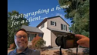 Photographing a home for a client