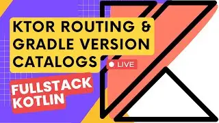 Setup Gradle Version Catalog & Ktor Routing Basics - Build a Fullstack Kotlin Application Livestream