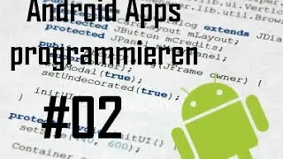 Android Apps programmieren - Erstes Spiel und grafische Oberfläche[#02] [HD] (German)
