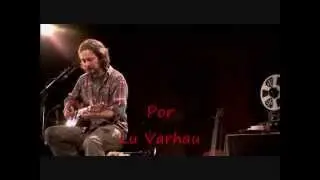 Eddi Vedder - I'm Open - Track 15 DVD Water on The Road