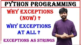 why exceptions now?, why exceptions at all?, exceptions as strings | python | python programming
