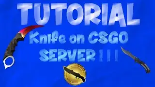 איך לעשות סרבר עם סכינים | CSGO