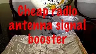 How to Make a CHEAP and Temporary Radio Antenna Signal Booster