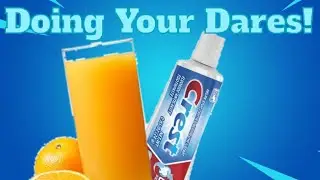 Doing Your Dares #4 | Orange Juice & Toothpaste