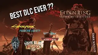 Is Shadow of the Erdtree the Best DLC Ever?? | What makes a good DLC?