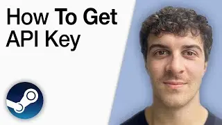 How To Get Steam API Key [2025 Full Guide]
