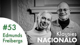 Klausies Nacionālo! #53 • Edmunds Freibergs un Līga Zeļģe