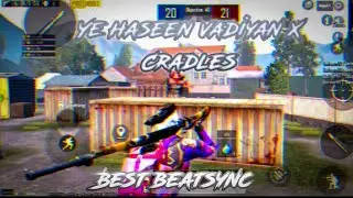 YE HASEEN VADIYAN X CRADLES | BEST BEATSYNC | ERRONGAMING